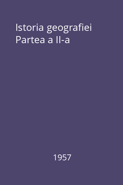 Istoria geografiei Partea a II-a