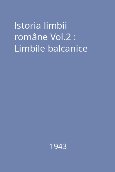 Istoria limbii române Vol.2 : Limbile balcanice