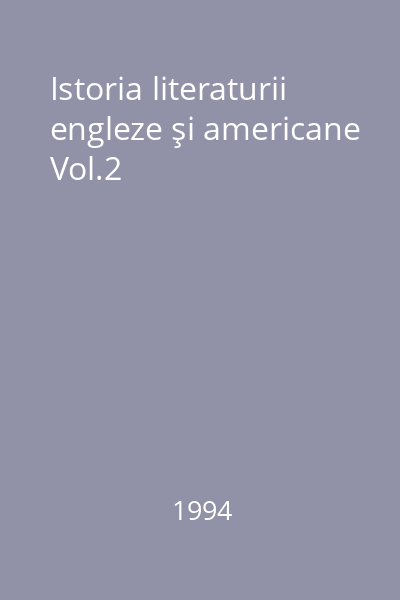 Istoria literaturii engleze şi americane Vol.2