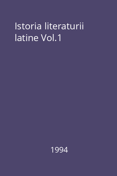 Istoria literaturii latine Vol.1