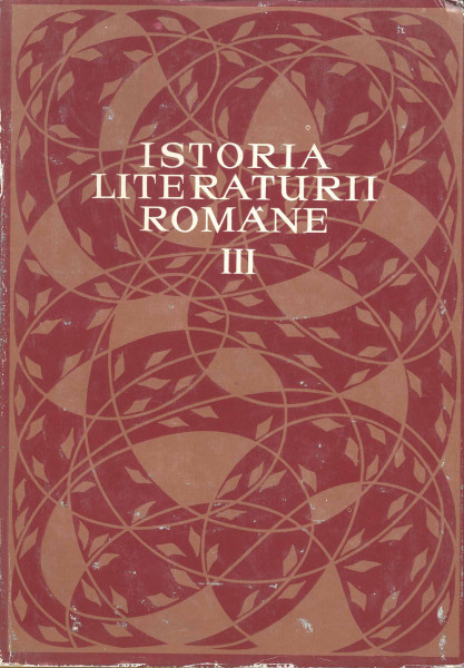 ISTORIA literaturii romîne Vol.3 : Epoca marilor clasici