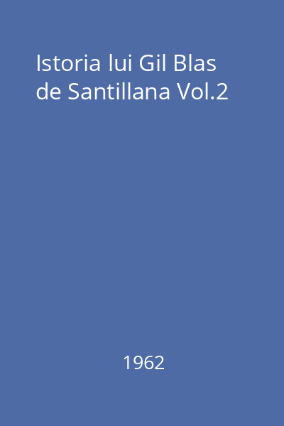 Istoria lui Gil Blas de Santillana Vol.2