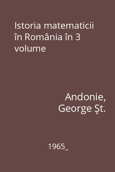 Istoria matematicii în România în 3 volume