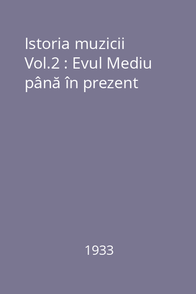 Istoria muzicii Vol.2 : Evul Mediu până în prezent