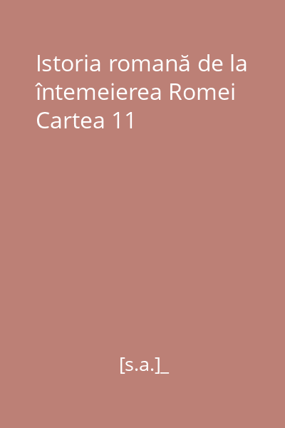 Istoria romană de la întemeierea Romei Cartea 11