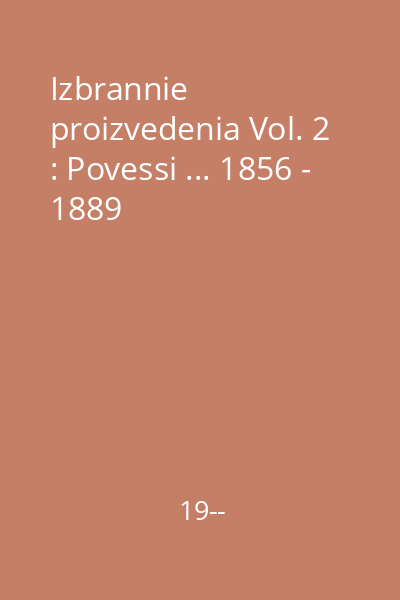 Izbrannie proizvedenia Vol. 2 : Povessi ... 1856 - 1889