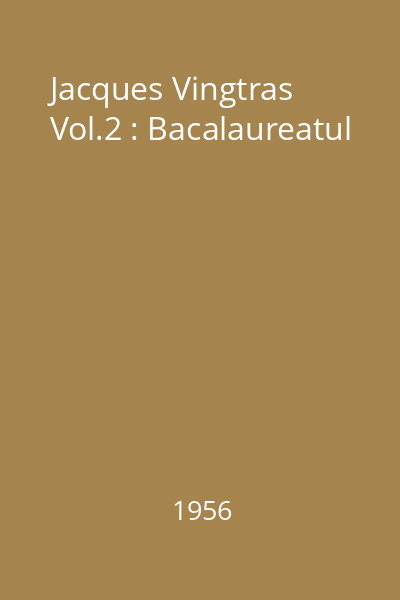 Jacques Vingtras Vol.2 : Bacalaureatul