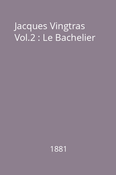 Jacques Vingtras Vol.2 : Le Bachelier