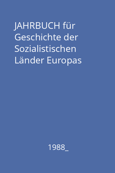 JAHRBUCH für Geschichte der Sozialistischen Länder Europas