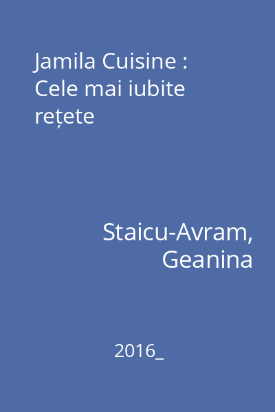 Jamila Cuisine : Cele mai iubite rețete