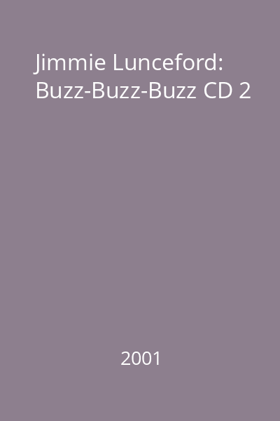 Jimmie Lunceford: Buzz-Buzz-Buzz CD 2