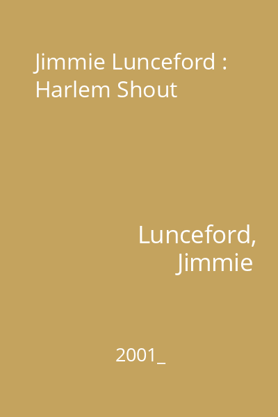 Jimmie Lunceford : Harlem Shout