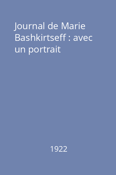 Journal de Marie Bashkirtseff : avec un portrait