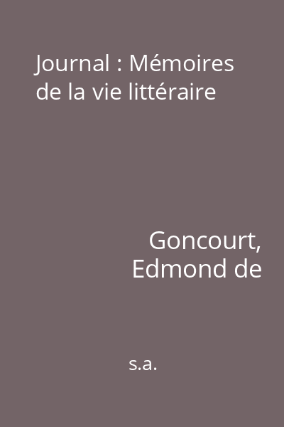 Journal : Mémoires de la vie littéraire