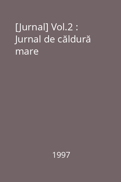 [Jurnal] Vol.2 : Jurnal de căldură mare