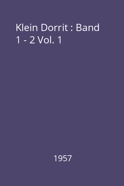 Klein Dorrit : Band 1 - 2 Vol. 1