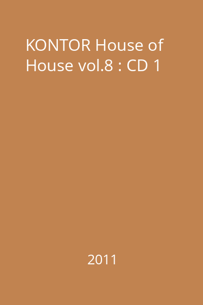 KONTOR House of House vol.8 : CD 1