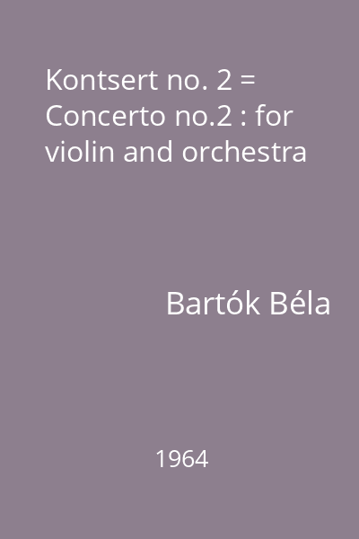 Kontsert no. 2 = Concerto no.2 : for violin and orchestra