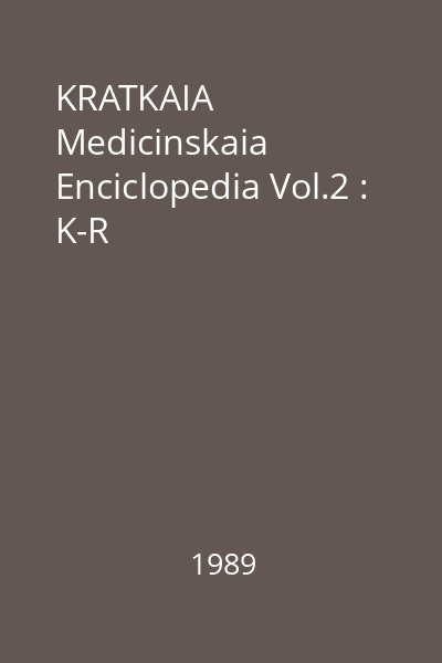 KRATKAIA Medicinskaia Enciclopedia Vol.2 : K-R