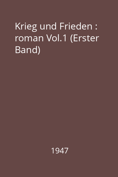 Krieg und Frieden : roman Vol.1 (Erster Band)