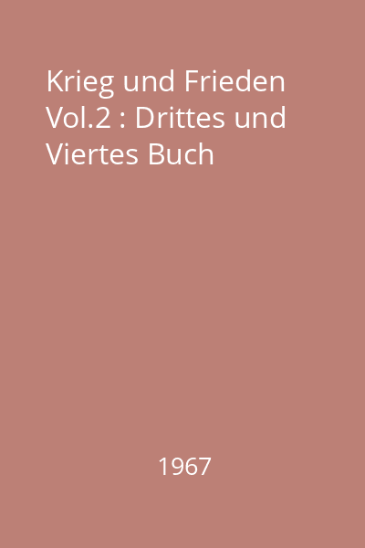 Krieg und Frieden Vol.2 : Drittes und Viertes Buch