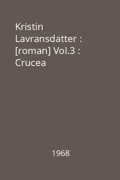 Kristin Lavransdatter : [roman] Vol.3 : Crucea