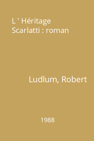 L ' Héritage Scarlatti : roman