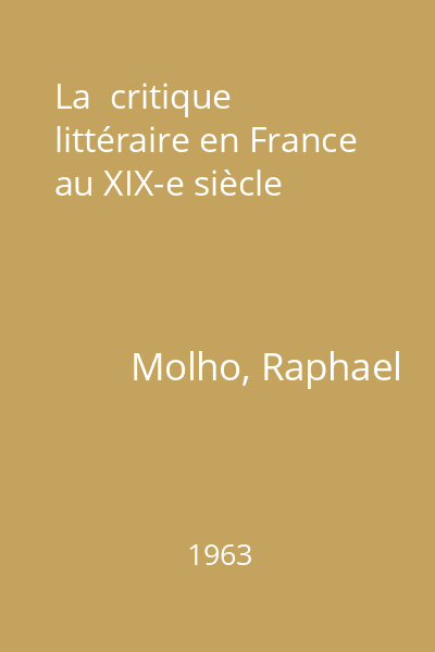 La  critique littéraire en France au XIX-e siècle