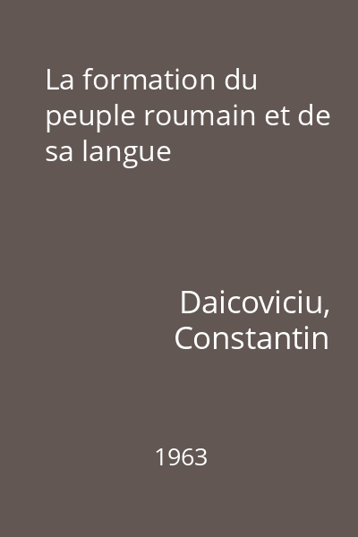 La formation du peuple roumain et de sa langue