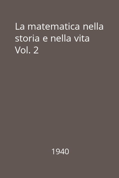 La matematica nella storia e nella vita Vol. 2