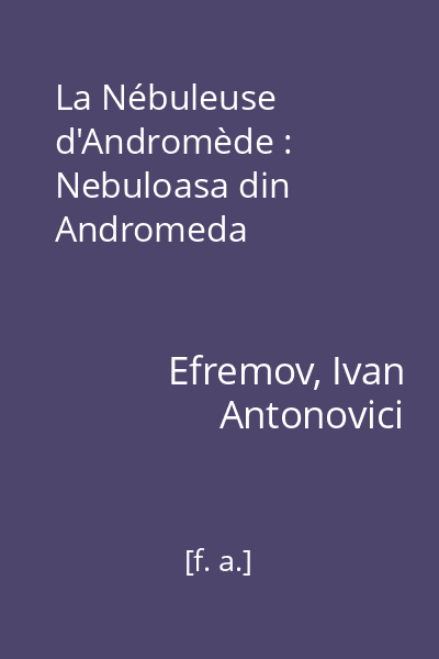 La Nébuleuse d'Andromède : Nebuloasa din Andromeda