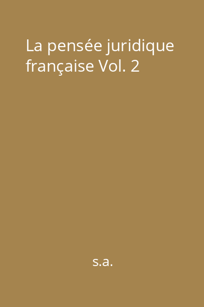 La pensée juridique française Vol. 2