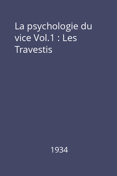 La psychologie du vice Vol.1 : Les Travestis