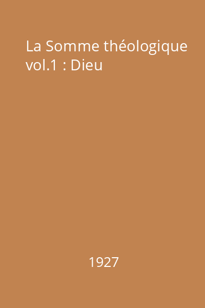 La Somme théologique vol.1 : Dieu