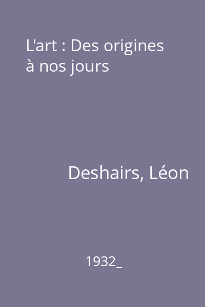 L'art : Des origines à nos jours