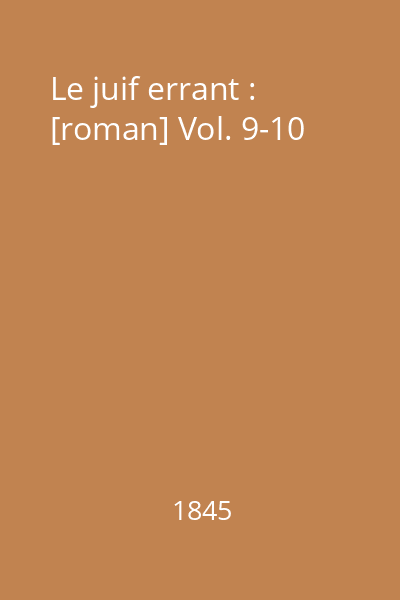 Le juif errant : [roman] Vol. 9-10