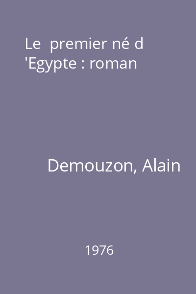 Le  premier né d 'Egypte : roman