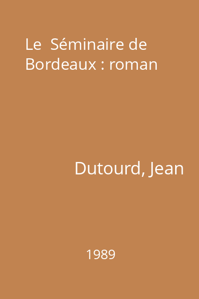 Le  Séminaire de Bordeaux : roman