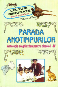 LECTURI minunate Vol.2 : Parada anotimpurilor : antologie tematică pentru clasele I-IV