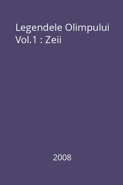 Legendele Olimpului Vol.1 : Zeii