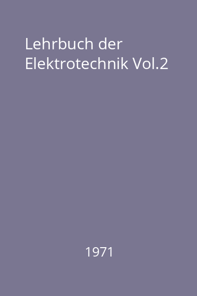 Lehrbuch der Elektrotechnik Vol.2