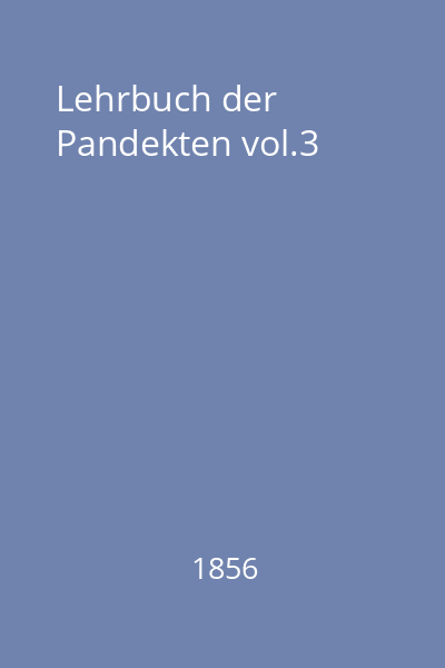 Lehrbuch der Pandekten vol.3