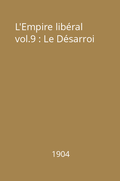 L'Empire libéral vol.9 : Le Désarroi