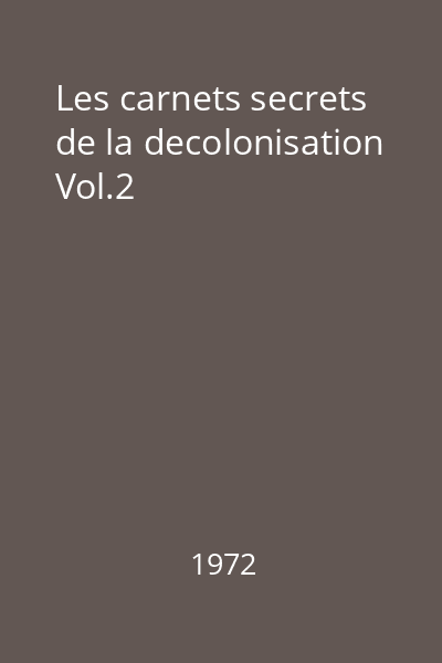 Les carnets secrets de la decolonisation Vol.2