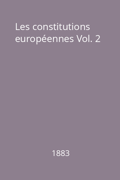 Les constitutions européennes Vol. 2