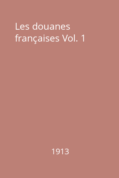 Les douanes françaises Vol. 1