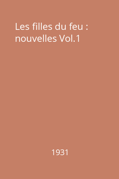 Les filles du feu : nouvelles Vol.1