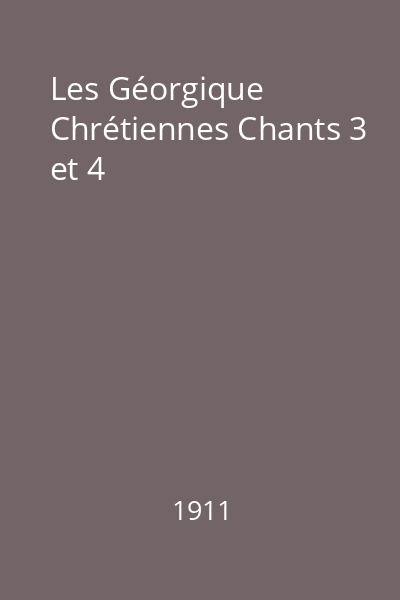 Les Géorgique Chrétiennes Chants 3 et 4