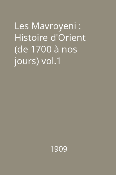 Les Mavroyeni : Histoire d'Orient (de 1700 à nos jours) vol.1