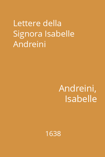 Lettere della Signora Isabelle Andreini